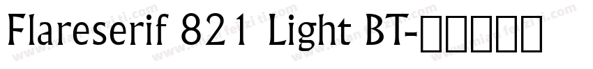 Flareserif 821 Light BT字体转换